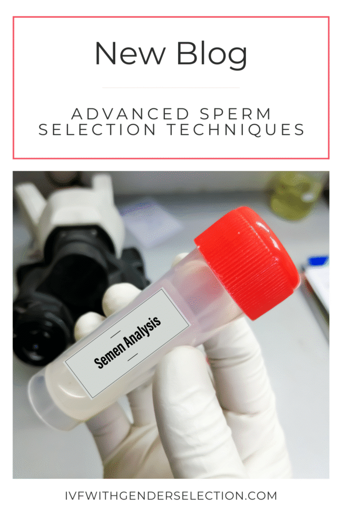 Advanced Sperm Selection Techniques
