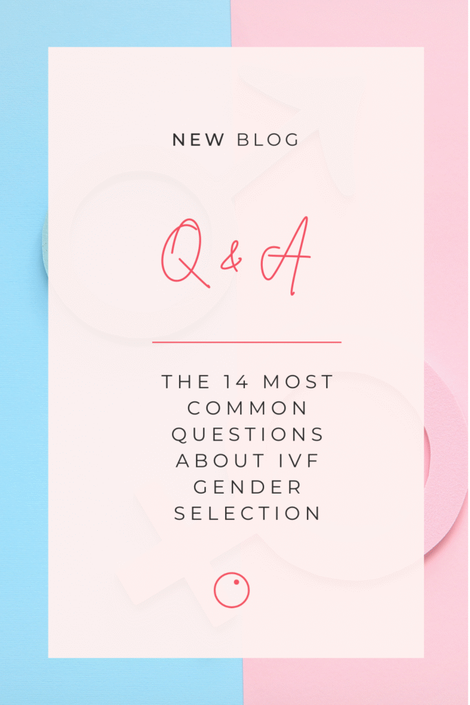14 most common questions about ivf with gender selection 6