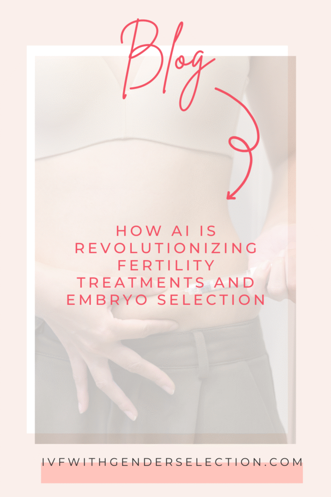 How AI (artificial intelligence) is Revolutionizing Fertility reatments and Embryo Selection