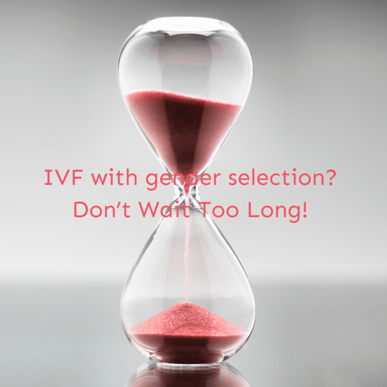 IVF with gender selection - don't wait too long